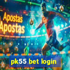 pk55 bet login